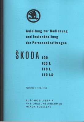 Bedienung und Instandhaltung Skoda 100, 100L, 110, 110 LS