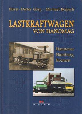 Lastkraftwagen von Hanomag - Hannover, Hamburg, Bremen, Typenbuch, Oldtimer