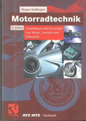 Motorradtechnik: Grundlagen und Konzepte von Motor, Antrieb und Fahrwerk, Buch