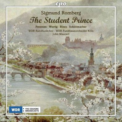 Sigmund Romberg (1887-1951): The Student Prince - CPO - (CD / Titel: H-Z)