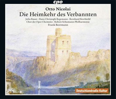 Otto Nicolai (1810-1849): Die Heimkehr des Verbannten (Oper in 3 Akten) - CPO - (CD