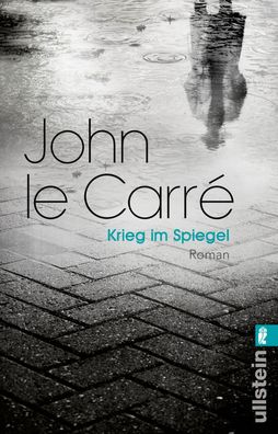 Krieg im Spiegel (Ein George-Smiley-Roman, Band 4), John le Carr?