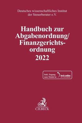 Handbuch zur Abgabenordnung / Finanzgerichtsordnung 2022, Deutsches wissens ...