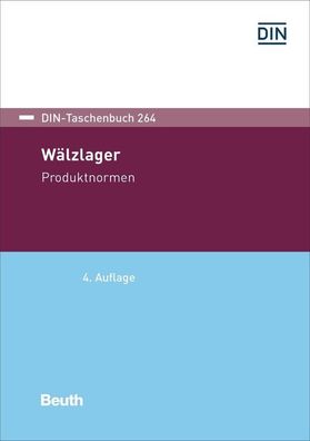 W?lzlager: Produktnormen (DIN-Taschenbuch), DIN Deutsches Institut f?r Norm ...