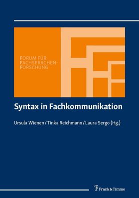 Syntax in Fachkommunikation (Forum f?r Fachsprachen-Forschung), Ursula Wien ...