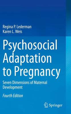 Psychosocial Adaptation to Pregnancy: Seven Dimensions of Maternal Developm ...