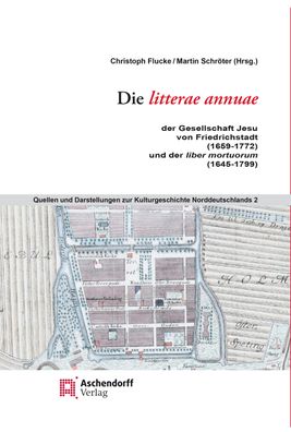 Die litterae annuae der Gesellschaft Jesu von Friedrichstadt (1659 bis 1772 ...