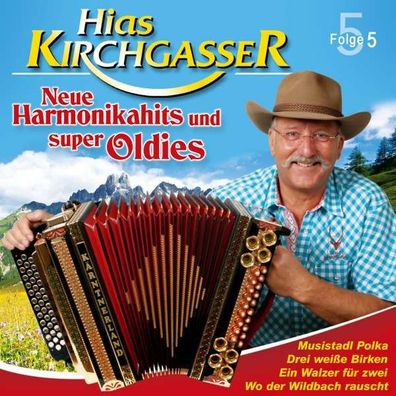 Hias Kirchgasser: Neue Harmonikahits und Super-Oldies Folge 5 - Tyrolis - (CD / ...