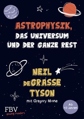 Astrophysik, das Universum und der ganze Rest Astrophysik, das Univ
