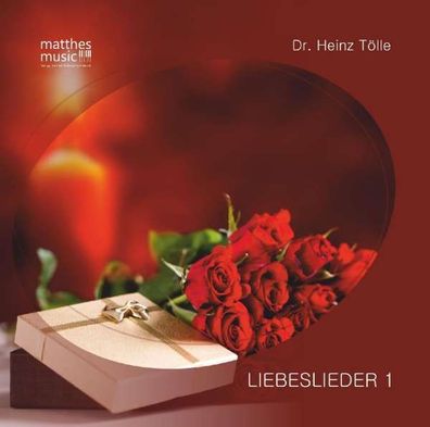 Dr. Heinz Tölle: Liebeslieder 1 - Matthesmusic - Verlag, Vertrieb & Gemafreie ...