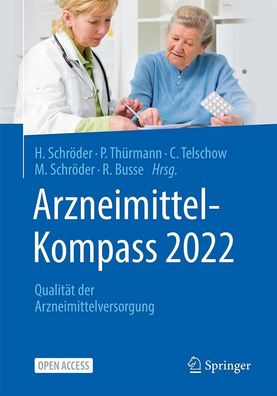 Arzneimittel-Kompass 2022: Qualit?t der Arzneimittelversorgung, Helmut Schr ...