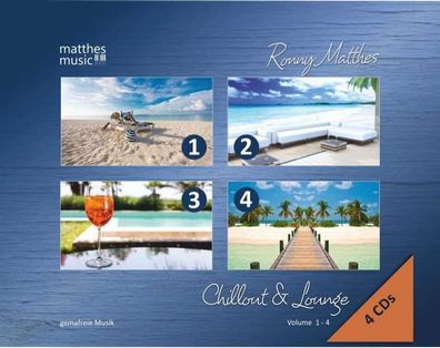 Ronny Matthes: Chillout & Lounge Vol. 1-4: Gemafreie Hintergrundmusik (Jazz, Chill...