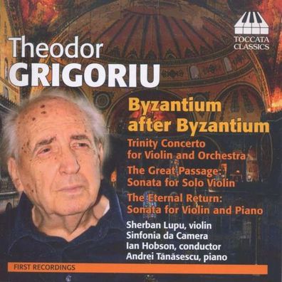 Theodor Grigoriu (1926-2014): Trinity Concerto für Violine & Orchester "Byzantium af