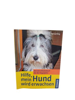 Hilfe, mein Hund wird erwachsen: Das Durchhaltebuch... | Buch | Zustand sehr gut