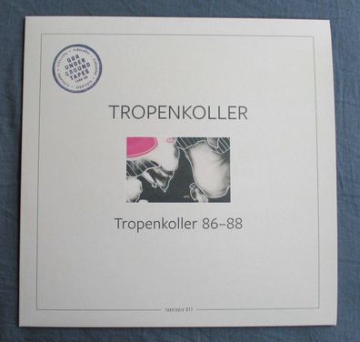 Tropenkoller - Tropenkoller 86-88 Tapetopia 011 Serie Vinyl LP