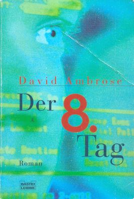 David Ambrose: Der 8. Tag (2000) Bastei Lübbe 12988