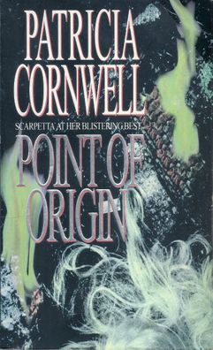 Patricia Cornwell: Point of Origin (1999) Warner Books