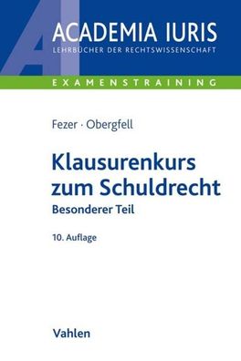 Klausurenkurs zum Schuldrecht Besonderer Teil (Academia Iuris - Examenstrai ...