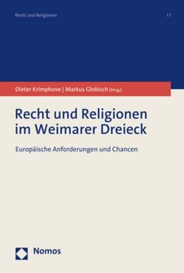 Recht und Religionen im Weimarer Dreieck: Europ?ische Anforderungen und Cha ...