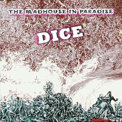 Dice: The Madhouse In Paradise - - (CD / Titel: A-G)