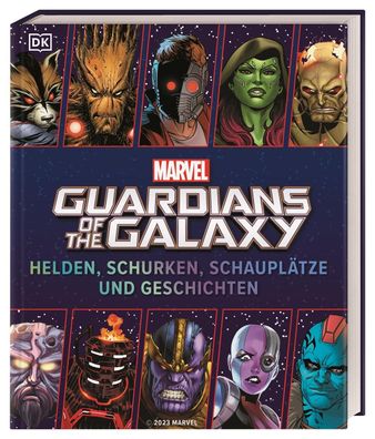 MARVEL Guardians of the Galaxy Helden, Schurken, Schaupl?tze und Geschichte ...
