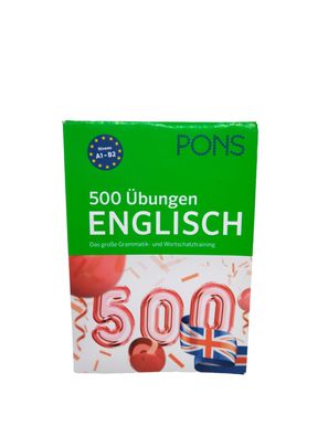 PONS 500 Übungen Englisch: Das große Grammatik- und Wortschatztraining