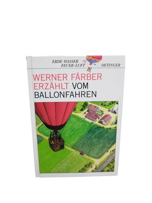 Werner Färber erzählt vom Ballonfahren Werner, Färber und Klindworth Uwe: