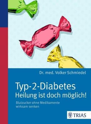 Typ-2-Diabetes - Heilung ist doch möglich!: Blutzucker o... | Buch |