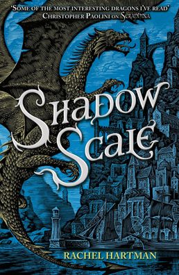 Shadow Scale (SERAPHINA, 2), Rachel Hartman