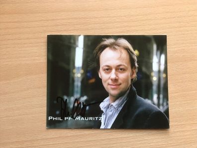 Philipp Mauritz Schauspieler AK orig signiert TV FILM #5430