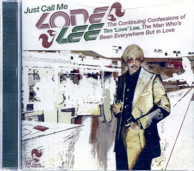CD: Just Call Me ´Lone´ Lee/ The Continuing Confessions Of Tim "Love" Lee (2000)