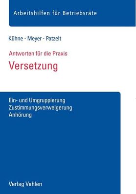 Versetzung: Ein- und Umgruppierung, Zustimmungsverweigerung, Anh?rung, Wolf ...