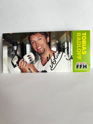 Tobias Radloff Hit Radio FFH Autogrammkarte orig. signiert - TV FILM MUSIK #2622