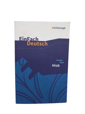 EinFach Deutsch Textausgaben: Joseph Roth: Hiob: Gymnasiale Oberstufe
