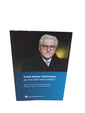 Bundespräsident Frank-Walter Steinmeier - Reden und Interviews: Band 4 - Ja Wir