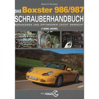Porsche Boxster, Typ 986/987 (1996-2008) Schrauberhandbuch - Reparaturanleitung