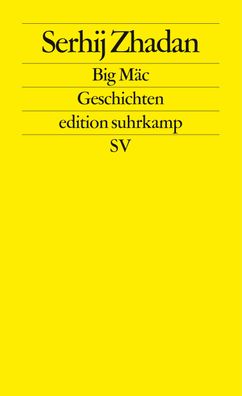 Big Mac Geschichten. Deutsche Erstausgabe Zhadan, Serhij edition s