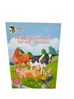 Tiere unserer Erde - Mein Stickerbuch - Auf dem Bauernhof - Über 250 Sticker