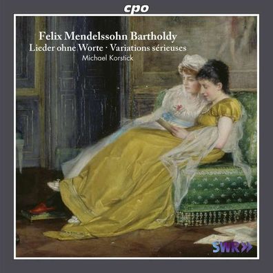 Felix Mendelssohn Bartholdy (1809-1847): Lieder ohne Worte (Gesamtaufnahme) - CPO 07