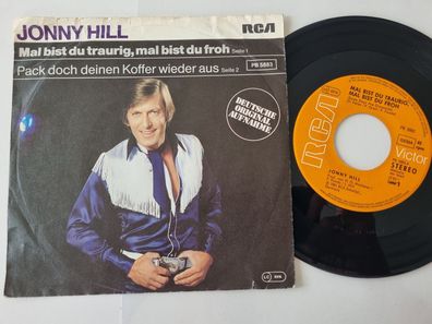 Jonny Hill - Mal bist du traurig, mal bist du froh 7'' Vinyl/ CV John Denver