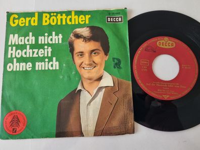 Gerd Böttcher/ Billy Mo - Mach nicht Hochzeit ohne mich 7'' Vinyl Germany