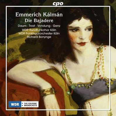 Die Bajadere - CPO - (CD / Titel: A-G)