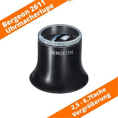 Bergeon 2611-N Uhrmacherlupe 2,5- 6,7 fache Vergrößerung 5 Größen zur Auswahl