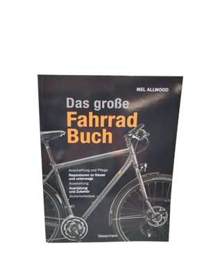Das große Fahrradbuch: Anschaffung und Pflege, Reparaturen zu Hause und unt ...