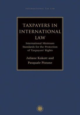 Taxpayers in International Law: International Minimum Standards for the Pro ...