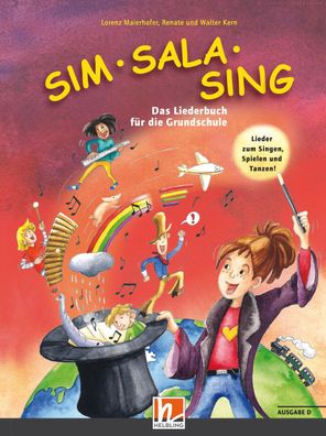 Sim Sala Sing Das Liederbuch fuer die Grundschule. Lieder zum Singe