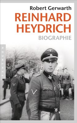 Reinhard Heydrich Biographie Robert Gerwarth