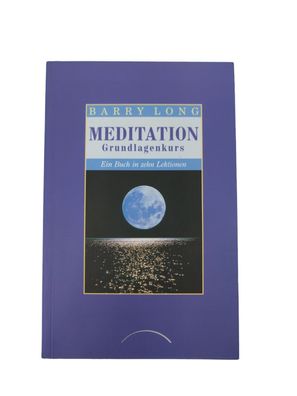 Meditation Grundlagenkurs | Barry Long | 2012 | deutsch