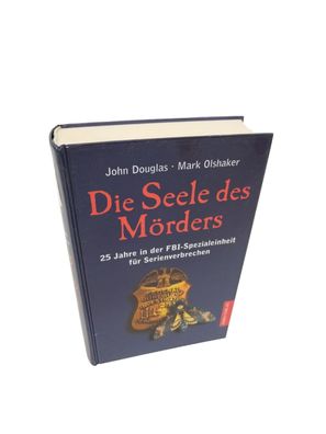 JOHN Douglas / MARK Olshaker - DIE SEELE DES Mörders Buch