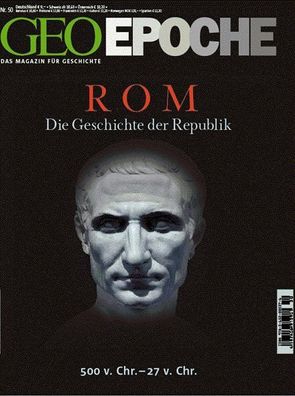 GEO Epoche 50 Rom (Republik) Die Geschichte der Republik. 500 v. Ch